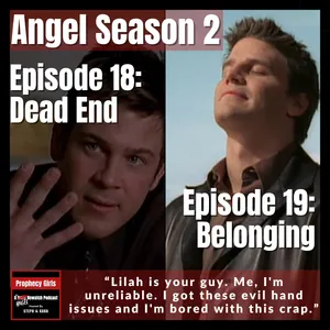 Angel S2E18: “Dead End” & S2E19: “Belonging”