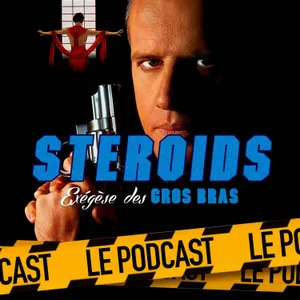 STEROIDS - LE PODCAST : LA PROIE
