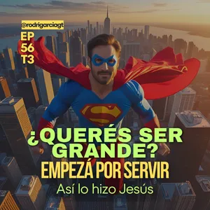 ✅ ¿Cómo liderar como Jesús? | El poder de servir | EP56 - T3 - Devocionales Cristianos