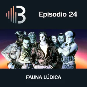 Ep. 24 - Fauna lúdica