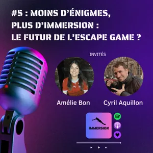 #5 - Moins d'Énigmes, Plus d'Immersion : le Futur de l'Escape Game ?