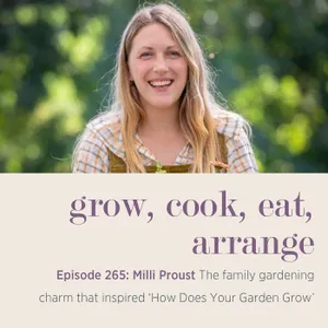 Milli Proust: The family gardening charm that inspired ‘How Does Your Garden Grow’ - Episode 265