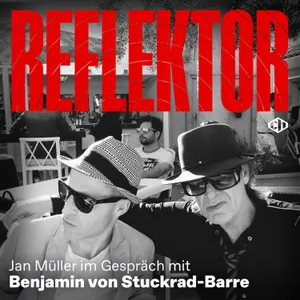 Reflektor mit Benjamin von Stuckrad-Barre – Teil 2: „Udo Lindenberg ist Weltkulturerbe“