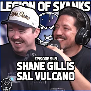 Shane Gillis & Sal Vulcano - Farewell Ari - Episode 943