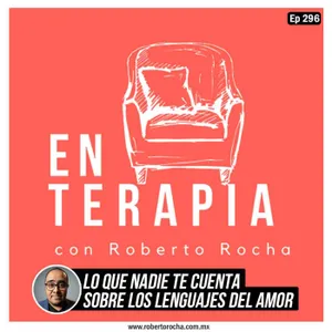 Ep 296 Lo que nadie te cuenta sobre los lenguajes del amor