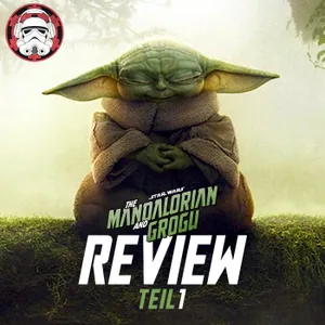 #145: The Mandalorian and Grogu | Review Teil 1