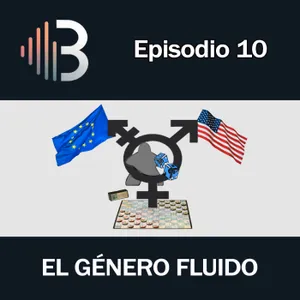 Ep. 10 - El género fluido
