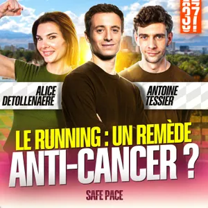 LE RUNNING : UN REMÈDE ANTI-CANCER ? Avec Alice Detollenaere et Antoine TESSIER