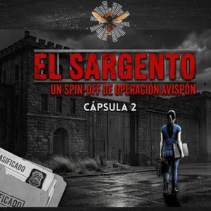Spion off EL SARGENTO Capsula2
