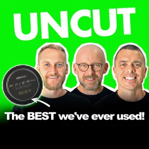 UNCUT Podcast #020: The BEST We've Ever Used!