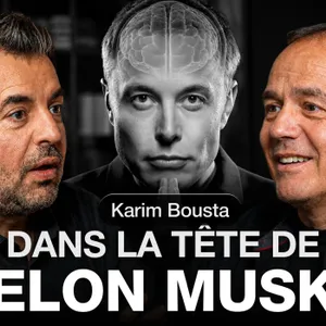 "J'ai compris comment Elon Musk fonctionne en travaillant avec lui !" - Karim Bousta