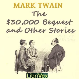 $30,000 Bequest and Other Stories (Version 2)