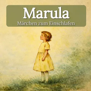 Zum Träumen: ‚Marula‘ – kurzes Märchen zum Einschlafen mit echter Stimme
