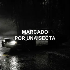 Marcado Por Una Secta (Historias De Terror)