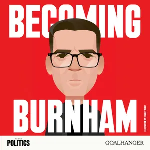 Becoming Burnham: Thatcher, Hillsborough, and the Anger that Shaped Him | Part 1
