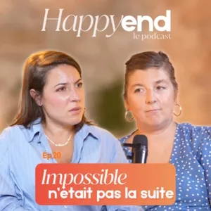 Episode 20 : Impossible n'était pas la suite