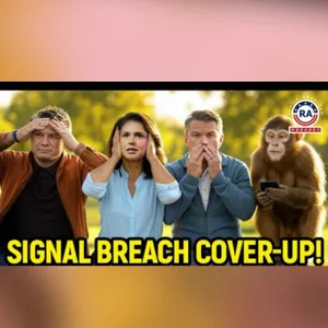Trump Admin’s Signal Lies Unraveled!