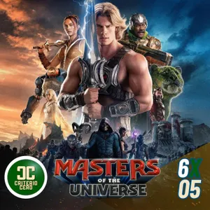 Criterio Cero 6x05 - Masters del Universo (2026)