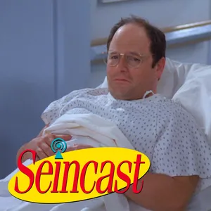 Seincast 156 - The Summer of George