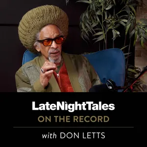 Late Night Tales: On The Record with Don Letts