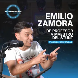 T2EP3 | De profesor a maestro del stunt: la historia de Emilio Zamora | MotoInfluence Podcast