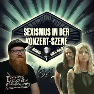 Sexismus in der Konzert-Szene - Mit Kim und Malik von Darkk