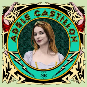 Princess treatment, avec Adèle Castillon