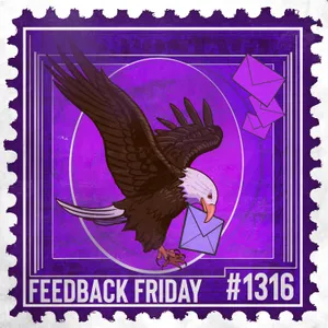 1316: If His Ex Was a Rebound, Why's She Still Around? | Feedback Friday