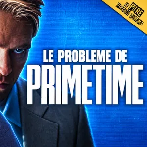Le problème de PRIMETIME 📺