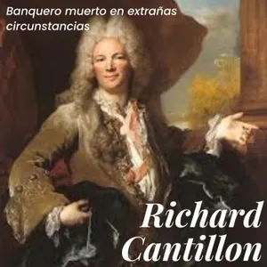 El asesinato de un economista | Richard Cantillon