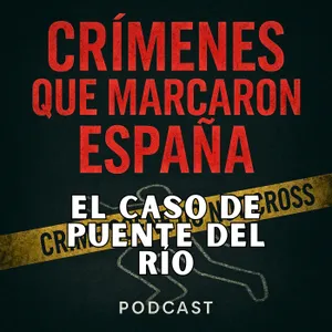 Crimen entre invernaderos. El caso de Puente del Río. El crimen de una madre