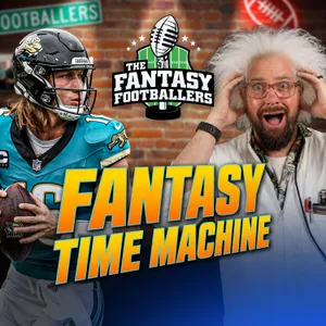 Fantasy Football - Fantasy Time Machine + Jacobs in Jeopardy? - Podcast for 8/28