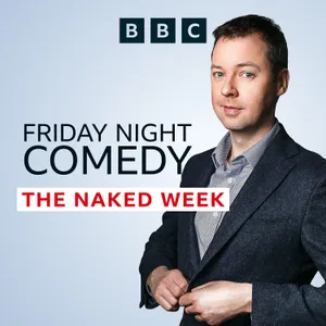 The Naked Week: Ep6. Swearing, Steeplechase, and Strikes.