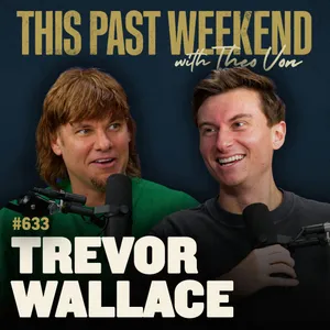 #633 - Trevor Wallace