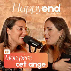 Episode 1 : Mon père, cet ange