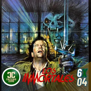 Criterio Cero 6x04 - Los Inmortales (Highlander, 1986)
