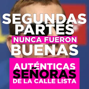 Segundas Partes Nunca Fueron Buenas (con Glenda Galore)