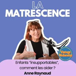 VINTAGE WEDNESDAY -  Enfants "insupportables", comment les aider ? Dre Anne Raynaud