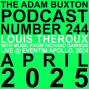 EP.244 - LOUIS THEROUX & RICHARD DAWSON LIVE
