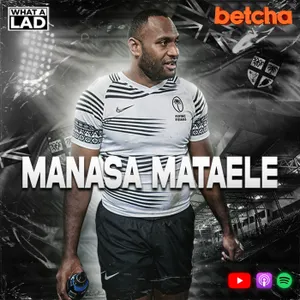 Manasa Mataele- What a Lad