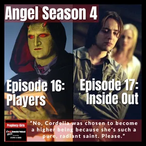 Angel S4E16: “Players” & S4E17: “Inside Out”