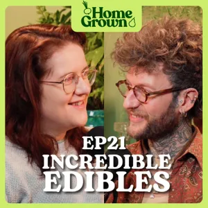 S1 Ep 21: Incredible Edibles: Crops that You Won’t Find in the Supermarket