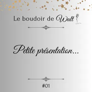 [ARCHIVES] #01 - Petite présentation...