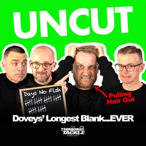 UNCUT Podcast #037: Doveys longest blank…EVER