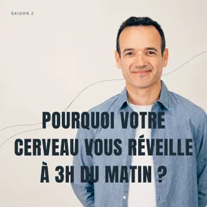 Pourquoi votre Cerveau vous Réveille à 3h du Matin ?