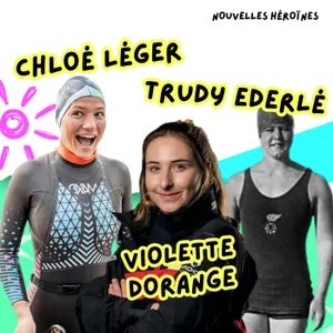 🧜🏼‍♀️ 3 histoires vraies de femmes qui ont traversé les mers avec Gertrude Ederlé, Chloé Léger Witvoet et Violette Dorange