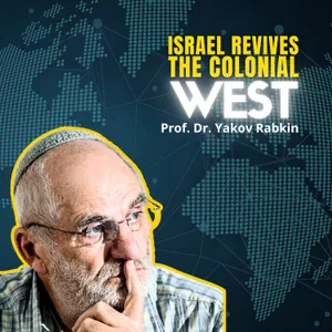 Israel’s Hidden Victory: The ‘Defeat’ Of The West Is a Myth | Yakov Rabkin