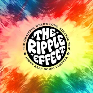 The Ripple Effect: Deadheads share their stories