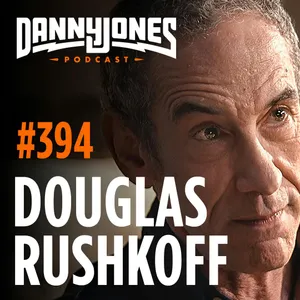 #394 - “I Was There” Tech Elites Are Planning Breakaway Civilization | Douglas Rushkoff