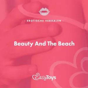 Erotisch Verhaal - Beauty And The Beach